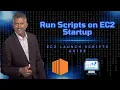 How to Run Bootstrap User Data Scripts in AWS EC2 Execute Commands on EC2 Startup