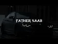 Download Lagu Father saab [slowed and reverb]