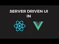 Server Driven UI in React Server Driven UI in Vue