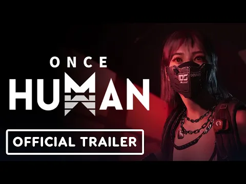 Once Human - Official Mobile Launch Trailer