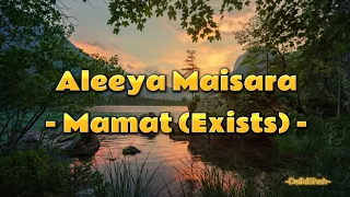 Download Mamat (Exists) - Aleeya Maisara (Lirik Lagu) MP3