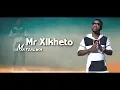 Download Lagu Mr Xikheto Matsalwa ( Directed By Mr 9Ce ) Audio 2019