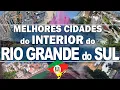 Download Lagu TOP 10 cidades do interior do RIO GRANDE DO SUL para morar