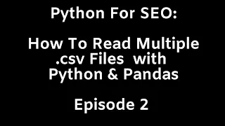How To Read Multiple CSV Files With Python And Pandas