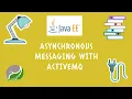J2 ASYNCHRONOUS MESSAGING WITH ACTIVEMQ