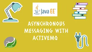 J2 ASYNCHRONOUS MESSAGING WITH ACTIVEMQ