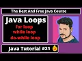 Java Tutorial Loops In Java for loop while loop and do-while loop part 21