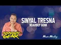 Download Lagu Sinyal Tresna - Ndarboy Genk (Lirik)