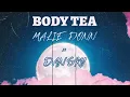Body Tea Riddim Mix Feat Mali Donn,Squash,Rajawild,Najeerii,Javo Donn,Raw Cashh