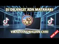 Download Lagu DJ DILANGIT ADA MATAHARI ][ DJ TUTUNGID FVNKY HEHE. - VIRAL TIKTOK TERBARU 2023 YANG KALIAN CARI