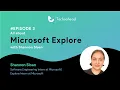 All about Microsoft Explore with Shannon Sloan