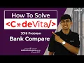 Webinar 2 CodeVita 2018 Problem - Bank Compare Edyst