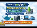 Setup Node js Microservice MongoDB Using Docker Compose Setup Full Stack in Minutes
