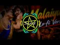 Malaiyuru Song| Mambattiyan Movie| S Thaman| Lo-fi Song