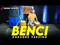 Download Lagu BENCI KARAOKE NADA COWOK / PRIA VERSI DANGDUT KOPLO JARANAN FARIS KENDANG || RUANG KARAOKE