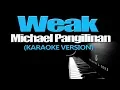 Lagu WEAK - Michael Pangilinan (KARAOKE VERSION)