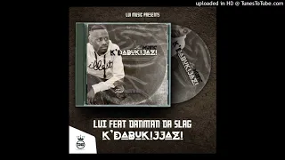 lui kdabukijazi feat danman da slag