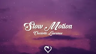 Download Charlotte Lawrence - Slow Motion (slowed) MP3