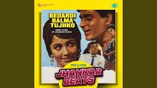 bedardi balma tujhko million jhankar beats