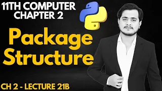Package Structure in Python 11th Computer Chapter 2 - Lec 21B
