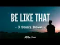 Be Like That - 3 Doors Down (Lyrics) 🎶