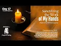 Lagu Sanctifying the Work of My Hands | Day 17 | Covenant Prayer Time | 40 Days of Prayer \u0026 Fasting
