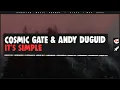 Cosmic Gate Andy Duguid - It s Simple Extended Mix