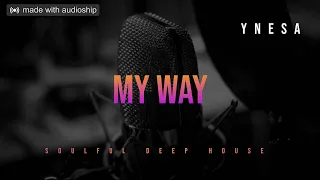 ynesa my way house remix 