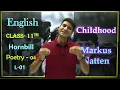 L-1, Poetry-4, Childhood | Markus Natten | Hornbill Book | Class-11th | English | Full Explained