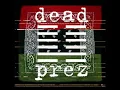 Dead Prez-It's bigger than hip hop(Original)