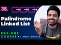 Palindrome Linked List Find the middle of a Given Linked List DSA-One Course