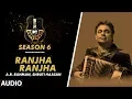 Download Lagu Ranjha Ranjha Unplugged Full Audio | MTV Unplugged Season 6 | A.R. Rahman \u0026 Shruti Haasan