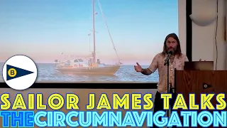 Sailor James Speaks At Berkeley Yacht Club About Highlights of the Circumnavigation So Far