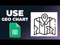How to use geo chart in google sheets