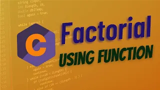 Factorial using Function in C Factorial of a number using Function Hindi