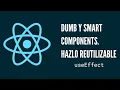 React Smart y Dumb components - Haz tus componentes mas reutilizables separando responsabilidades