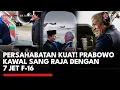 Momen Kedekatan Prabowo dan Raja Yordania, Dikawal  7 Jet F16 | IDXC UPDATE