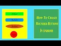 How To Create Rounded Button In Android Studio 2019