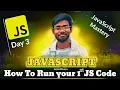How to Run your 1st javascript Code Hello world