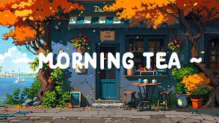 Morning Tea Dopamine Morning With Lofi Cafe Lofi Deep Focus To Study Relax Lofi Hip Hop 