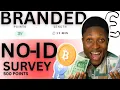 Branded Survey Sign Up Wit rawal Without ID Request 2025