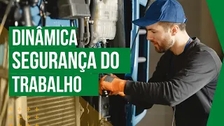 Dinâmica | segurança do trabalho