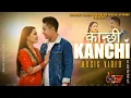 Lagu KANCHI कान्छी OFFICIAL MUSIC VIDEO | Nepali Romantic Music Video | Dristant Lohar