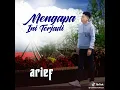 Download Lagu Arief - mengapa ini terjadi