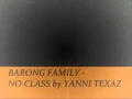 Download Lagu BARONG FAMILY - NO CLASS YANNI TEXAZ    PreviewOnly