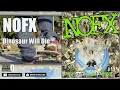Download Lagu NOFX  -  DINOSAUR WILL DIE   (HQ)