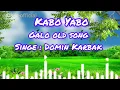 Download Lagu Kabo Yabo | galo old song | Legendary Domin Karbak | @Dk-Jr-official