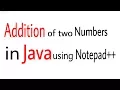Addition of two Numbers in Java using Notepad