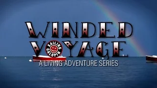 Winded Voyage | Episode 17 | Testing One, Two, Three