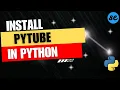 Python Tutorial How to Install Pytube Python Library on Mac Step-by-Step Guide
